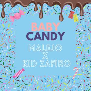 Baby Candy (feat. Kid Zafiro)