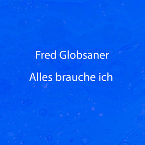 Alles brauche ich