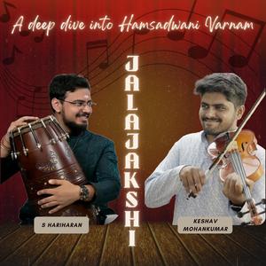 JALAJAKSHI (Varnam Hamsadwani) (feat. S Hariharan)
