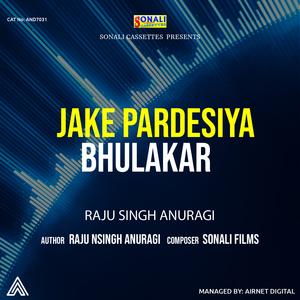 Jake Pardesiya Bhulakar
