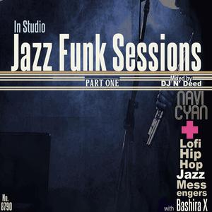 In Studio Jazz Funk Sessions, Pt. 1 (with LOFI HIP HOP JAZZ MESSENGERS & Bashira X)
