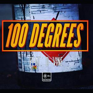 100 Degrees (feat. D-Vine)