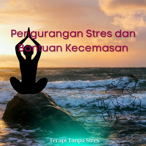 Pengurangan Stres dan Bantuan Kecemasan
