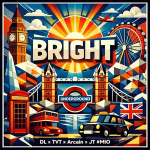 Bright (feat. TVT, Arcain & JT #MIO)