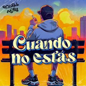 Cuando no estás (feat. Rosell & JozeBeatz)