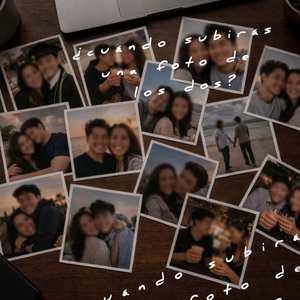 ¿Cuando subirás una foto de los dos?