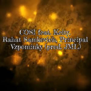 Vzpomínky (feat. COSI, Rahat Samkovich & Principal)