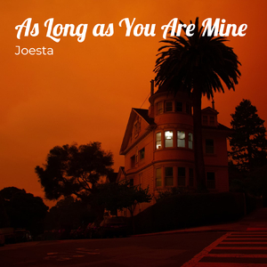 As Long As You Are Mine