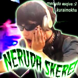 NERUDA SKERE