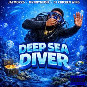 Deep Sea Diver (feat. YK DJCHICKENWING)