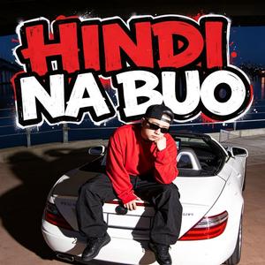 HINDI NA BUO