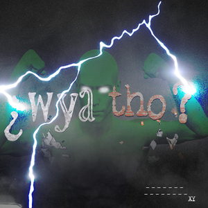 ¿wya tho?