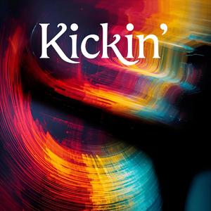 Kickin'