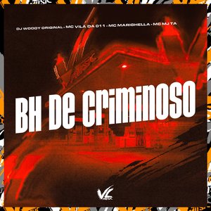 BH de Criminoso (feat. MC Vilã da 011)