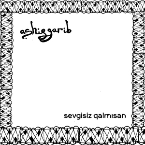 Sevgisiz Qalmısan