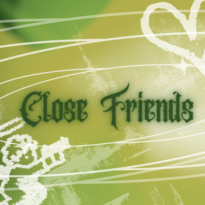 Close Friends