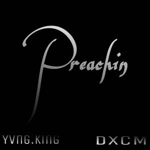 Preachin (feat. DXcM)