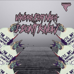 I Don't Know (Original Mix)