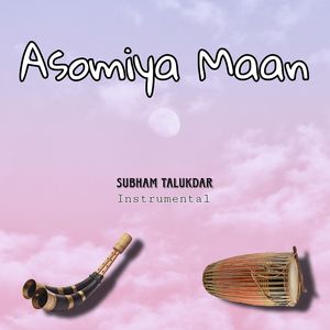 Asomiya Maan (Instrumental)