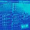 Kokiri - Better Than This (feat. Emida) (VIP Mix)