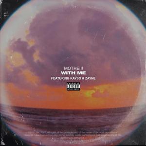 With me (feat. Kayso & Zayne)