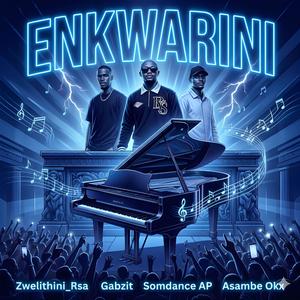 ENKWARINI (feat. Asambe Okx, Gabzit & Somdance AP)