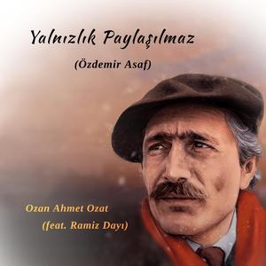 Yalnızlık Paylaşılmaz (feat. Ramiz Dayı)