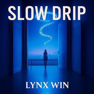 Slow Drip