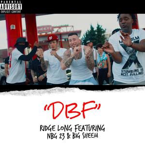 DBF (feat. NBG 23 & Big Sheem)