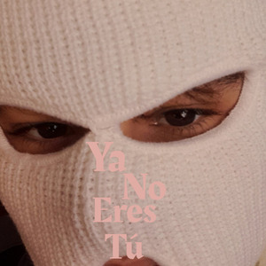 Ya No Eres Tú
