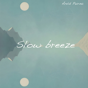 Slow breeze