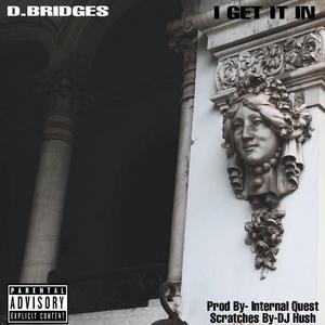 I Get It In (feat. DJ Hush)