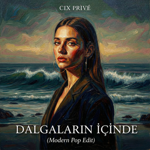 Dalgaların İçinde (Modern Pop Edit)