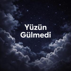 Yüzün Gülmedi
