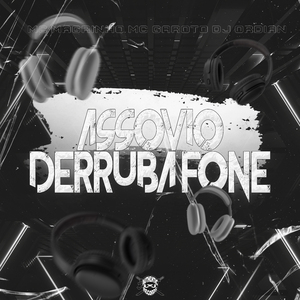 Assovio Derruba Fone