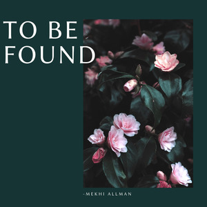 To Be Found