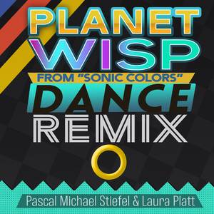 Planet Wisp (From "Sonic Colors") [Dance Remix]