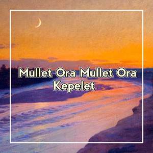 Mullet Ora Mullet Ora Kepelet