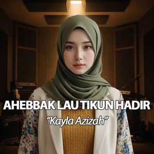 AHEBBAK LAU TIKUN HADIR