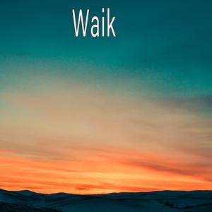 Waik