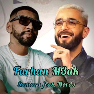 Farhan M3ak (feat. Samara & Nordo)