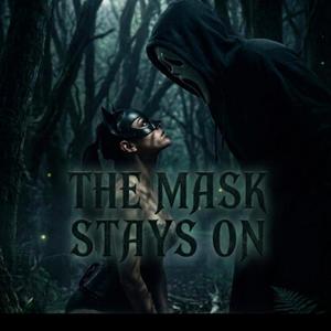 The Mask Stays On