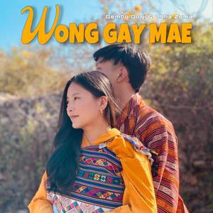 Wong Gay Mae (feat. Lhha Zoma)