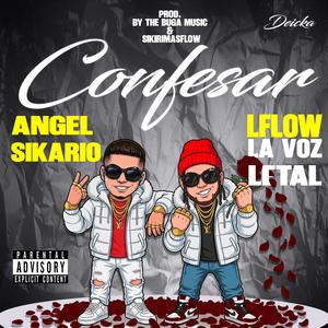 Confesar (feat. Angel Sikario)