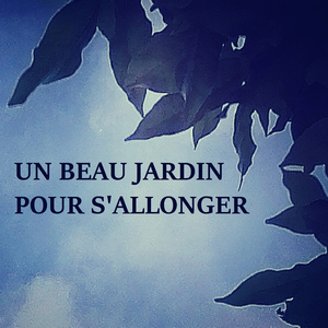 Un beau jardin pour s'allonger