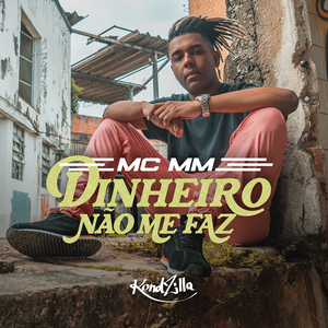 Dinheiro Não Me Faz
