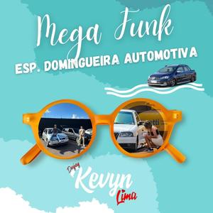 MEGA FUNK ESP.DOMINGUEIRA AUTOMOTIVA