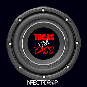 Tocas Um Bass