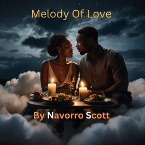 Melody Of Love (feat. Navorro Scott)
