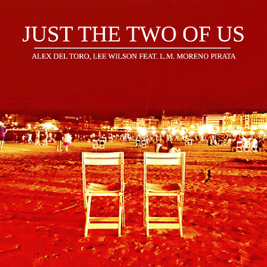 Just The Two Of Us (feat. L.M. Moreno Pirata)